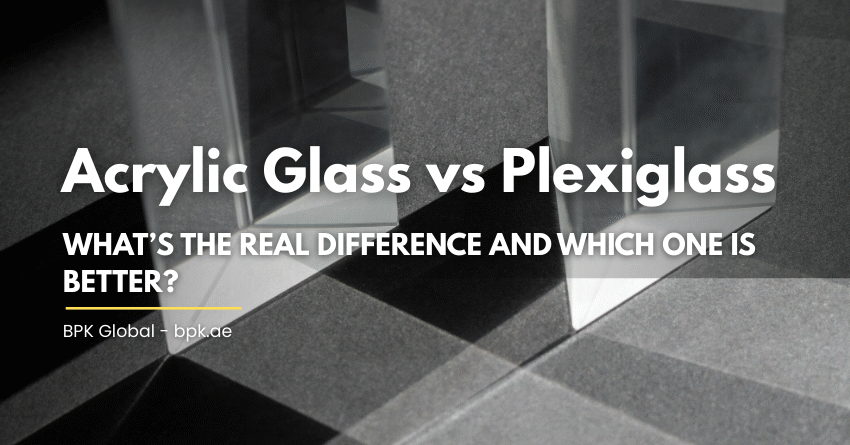 Acrylic Glass vs Plexiglass